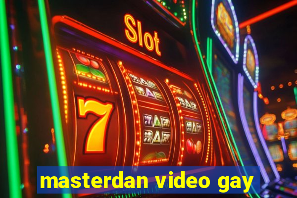 masterdan video gay